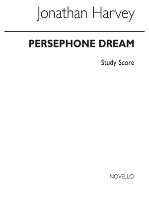 Jonathan Harvey: Persephone Dream