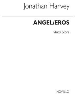 Jonathan Harvey: Angel/Eros