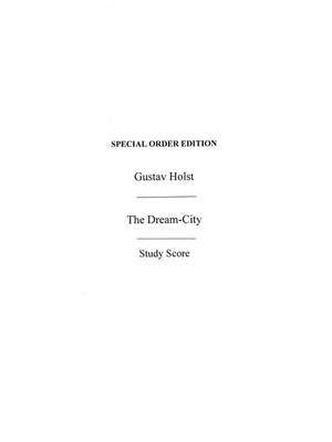 Gustav Holst: Dream City