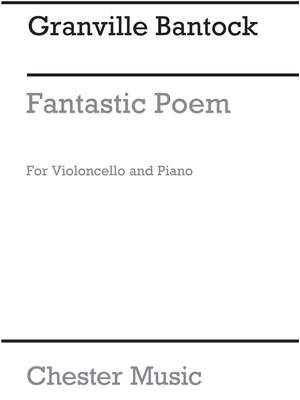 Granville Bantock: Fantastic Poem for Cello with Piano Accompaniment
