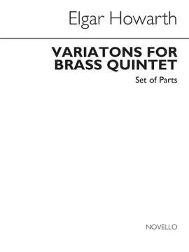 Elgar Howarth: Variations For Brass Quintet (Parts)