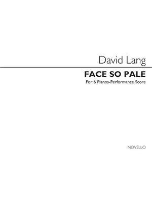 David Lang: Face So Pale