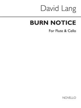 David Lang: Burn Notice (Flute & Cello Parts)