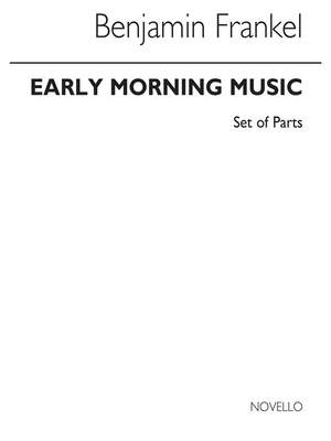 Benjamin Frankel: Early Morning Music (Parts)