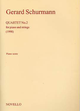 Gerard Schurmann: Quartet No.2 For Piano and Strings