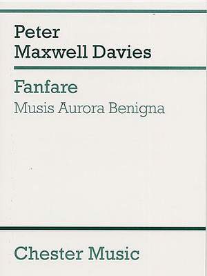 Peter Maxwell Davies: Fanfare Musis Aurora Benigna