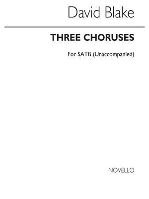 David Blake: Three Choruses Poems SATB Chorus