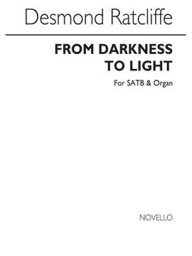Desmond Ratcliffe: From Darkness To Light