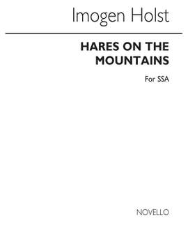 Imogen Holst: Hares On The Mountains for SSA