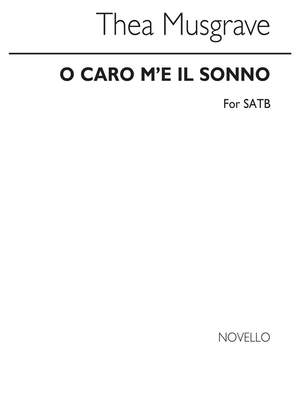 Thea Musgrave: O Caro M'e Il Sonno for SATB Chorus