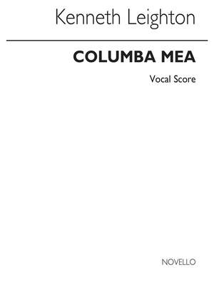 Kenneth Leighton: Columba Mea Op.78