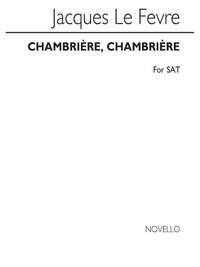 Jacques Le Fevre: Chambriere Chambriere