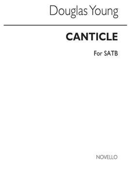 Douglas Young: Canticle for SATB Chorus