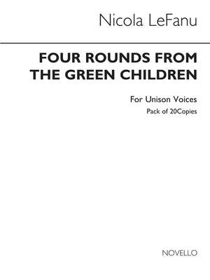 Nicola LeFanu: Four Rounds From 'The Green Children' (20 Copies)