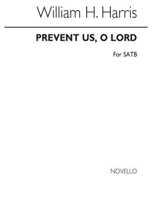 Sir William Henry Harris: Prevent Us O Lord