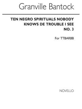 Granville Bantock: Nobody Knows De Trouble I See