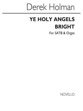 Derek Holman: Ye Holy Angels Bright