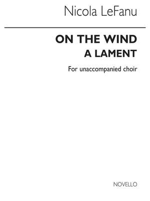 Nicola LeFanu: On The Wind (Choral Leaflet)