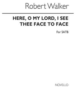 Robert Walker: Here O My Lord I See Thee Face To Face