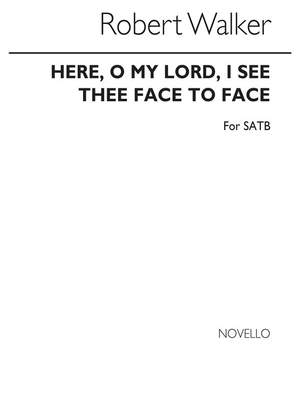 Robert Walker: Here O My Lord I See Thee Face To Face