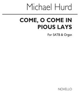 Michael Hurd: Come, O Come In Pious Lays