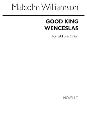 Malcolm Williamson: Good King Wenceslas