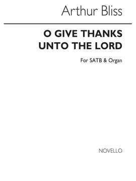 Arthur Bliss: O Give Thanks Unto The Lord (SATB)
