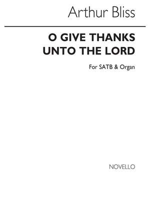 Arthur Bliss: O Give Thanks Unto The Lord (SATB)