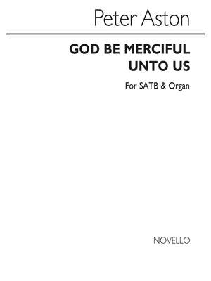 Peter Aston: God Be Merciful Unto Us