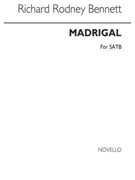 Richard Rodney Bennett: Madrigal/Can The Physician