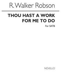 Roberts: Thou Hast A Work For Me To Do