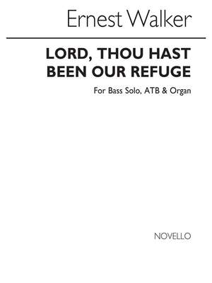 Ernest Walker: Lord, Thou Hast Been Our Refuge