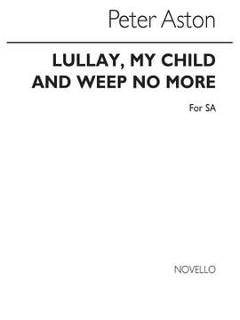 Peter Aston: Lullay My Child And Weep