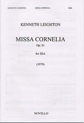 Kenneth Leighton: Missa Cornelia Op.81