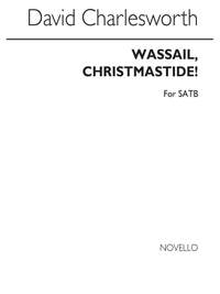 David Charlesworth: Wassail Christmastide!