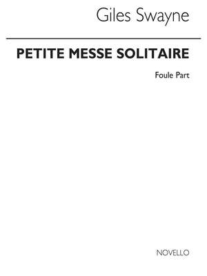 Giles Swayne: Petite Messe Solitaire Foule for Unison Voices
