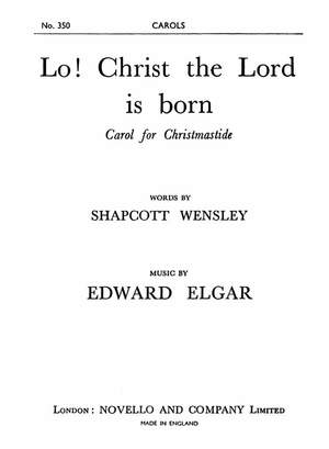Edward Elgar: Lo! Christ The Lord Is Born (SATB)