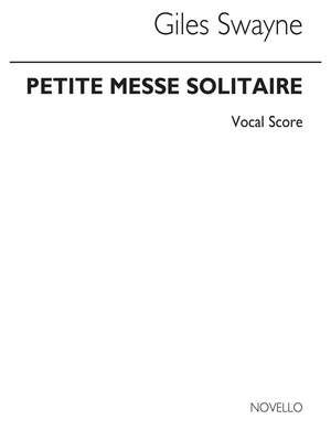 Giles Swayne: Petite Messe Solitaire for SATB Chorus