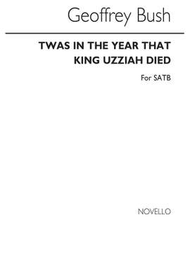 Geoffrey Bush: Twas In The Year That King Uzziah Died
