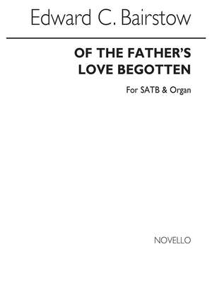 Edward C. Bairstow: Of The Father's Love Begotten