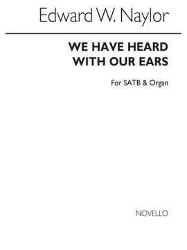 Edward W. Naylor: We Have Heard With Our Ears