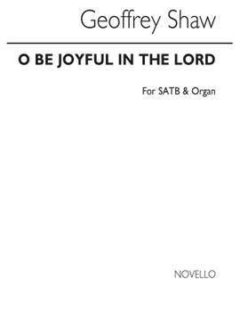 Geoffrey Shaw: O Be Joyful In The Lord