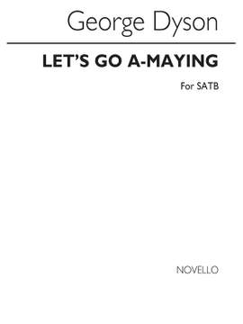 George Dyson: Let's Go A Maying