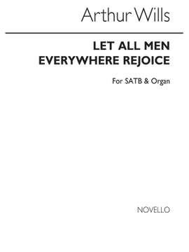 Arthur Wills: Let All Men Everywhere