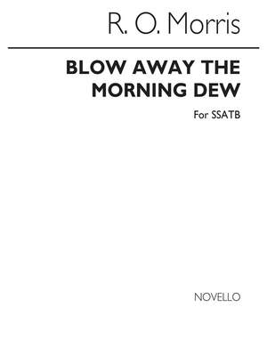 Reginald Owen Morris: Blow Away The Morning Dew