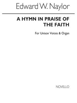 Edward W. Naylor: A Hymn In Praise Of The Faith