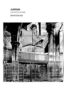 Grayston Ives: Jubilate Deo