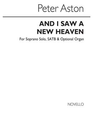 Peter Aston: And I Saw A New Heaven