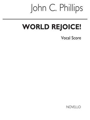 John C. Phillips: World Rejoice Five Carols