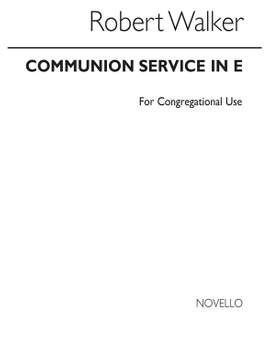 Robert Walker: Communion Service In E Series 3 (Unison Part)